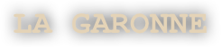 LA GARONNE